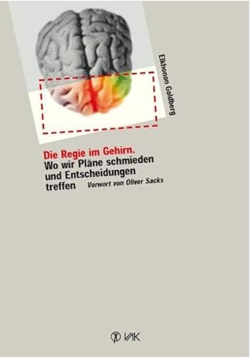 Stock image for Die Regie im Gehirn: Wo wir Plne schmieden und Entscheidungen treffen for sale by medimops