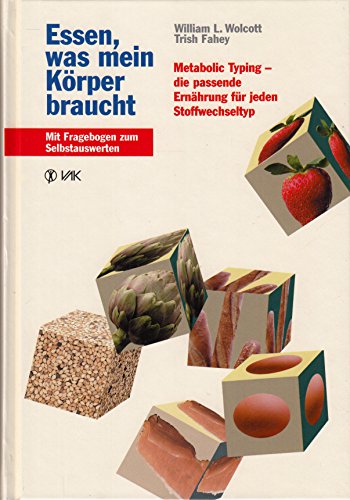 Beispielbild fr Essen, was mein Krper braucht: Metabolic Typing - die passende Ernhrung fr jeden Stoffwechseltyp zum Verkauf von medimops