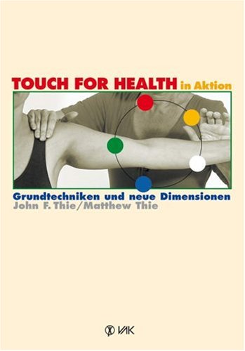 Stock image for Touch for Health in Aktion for sale by Smith Family Bookstore Downtown