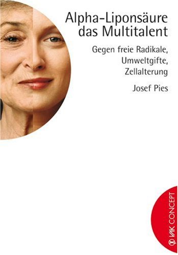 Beispielbild fr Alpha-Liponsure - das Multitalent. Gegen freie Radikale, Umweltgifte, Zellalterung zum Verkauf von medimops