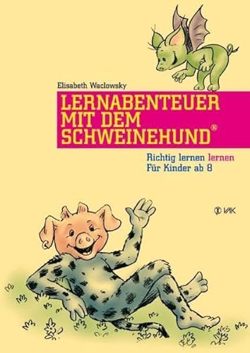 Beispielbild fr Lernabenteuer mit dem Schweinehund: Richtig lernen lernen. Fr Kinder ab 8 zum Verkauf von medimops