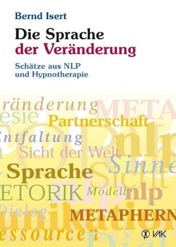 Beispielbild fr Die Sprache der Vernderung. Schtze aus NLP und Hypnotherapie zum Verkauf von medimops