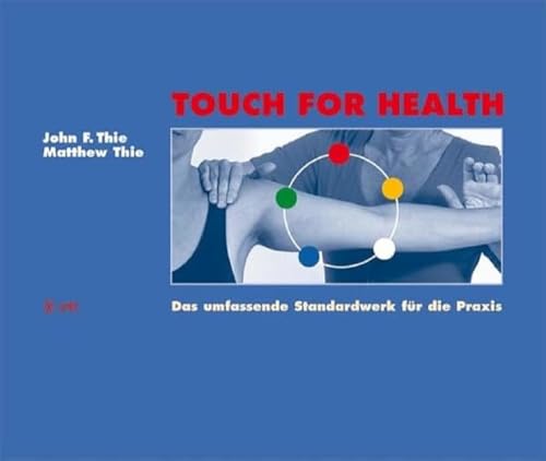 Beispielbild fr Touch For Health: Das umfassende Standardwerk fr die Praxis zum Verkauf von medimops