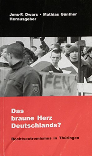 9783935787024: Das braune Herz Deutschlands? Rechtsextremismus in Thringen