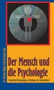 Beispielbild fr Der Mensch und die Psychologie. Menschliche berlegungen zu Problemen der Persnlichkeit zum Verkauf von medimops