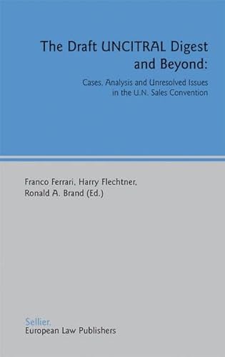 9783935808149: The Draft Uncitral Digest And Beyond: Cases, Analysis And Unresolved Issues in the U.n. Sales Convention