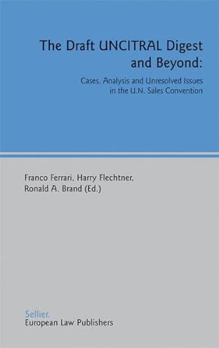 9783935808149: The Draft Uncitral Digest And Beyond: Cases, Analysis And Unresolved Issues in the U.n. Sales Convention