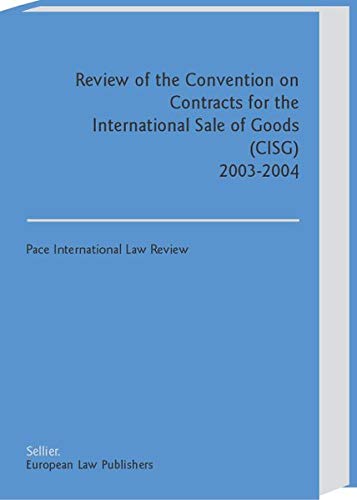 Beispielbild fr Review of the Convention on Contracts for the International Sale of Goods (CISG). Hrsg. v.Pace International Law Review. : 2003-2004 zum Verkauf von Buchpark
