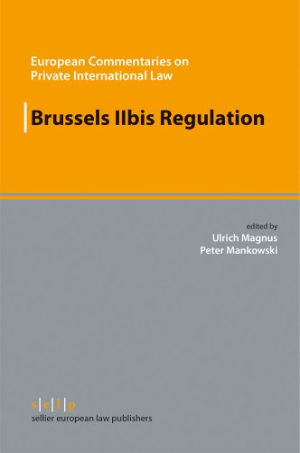 9783935808330: Brussels Iibis Regulation (European Commentaries on Private International Law)