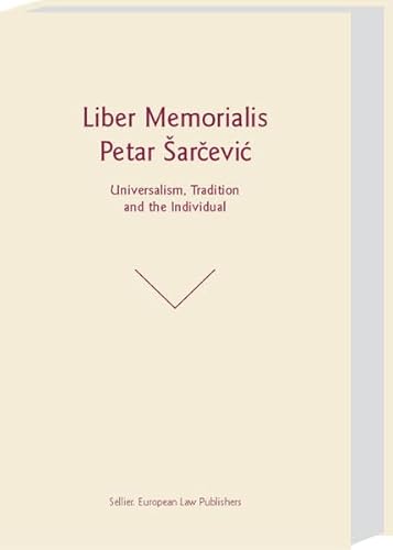 Beispielbild fr Liber Memorialis Petar Sarcevic : Universalism, Tradition and the Individual zum Verkauf von Buchpark