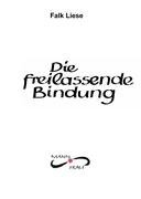 9783935809948: Die freilassende Bindung