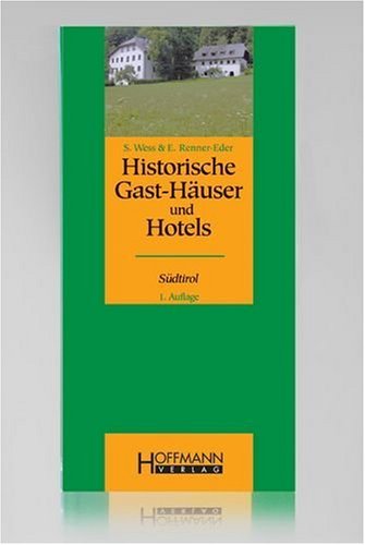 Stock image for Historische Gast-Huser und Hotels in Sdtirol for sale by medimops