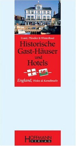 Beispielbild fr Historische Gast-Huser und Hotels England, Wales und Kanalinseln zum Verkauf von Studibuch