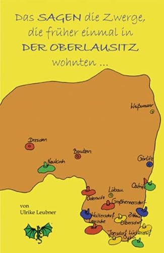 Beispielbild fr Das SAGEN die Zwerge, die frher einmal in DER OBERLAUSITZ wohnten . zum Verkauf von medimops