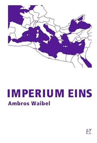 Stock image for Imperium Eins: Drei rmische Erzhlungen. for sale by Antiquariat Matthias Wagner