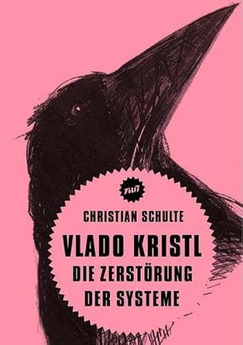 Vlado Kristl. Die ZerstÃ¶rung der Systeme (9783935843942) by Christian Schulte