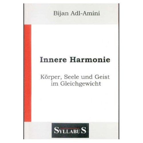 Beispielbild fr Innere Harmonie: Krper, Seele und Geist im Gleichgewicht zum Verkauf von medimops