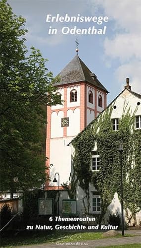 Beispielbild fr Erlebniswege in Odenthal: 6 Themenrouten zu Natur, Geschichte und Kultur zum Verkauf von medimops