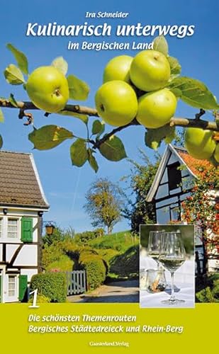 Stock image for Kulinarisch unterwegs im Bergischen Land: Band 1: Die schnsten Themenrouten. Bergisches Stdtedreieck und Rhein-Berg for sale by medimops