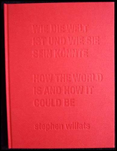 Stephen Willats: Wie die Welt ist und wie sie sein könnte /How the world is and how it could be (German/English) - Stephen Willats