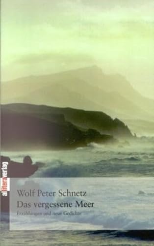 Beispielbild fr Das vergessene Meer : Erzhlungen und neue Gedichte zum Verkauf von Buchpark