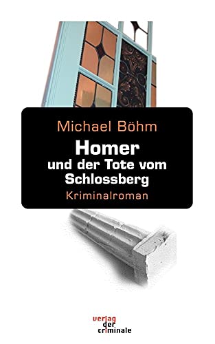 9783935877558: Homer und der Tote vom Schlossberg: Kriminalroman