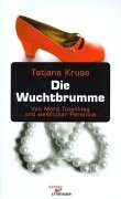 Die Wuchtbrumme. (9783935877794) by Kruse, Tatjana