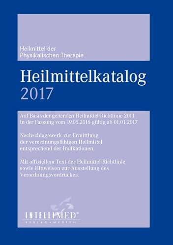 Stock image for Heilmittelkatalog Physikalische Therapie 2017: Auf Basis der geltenden Heilmittelrichtlinie for sale by medimops