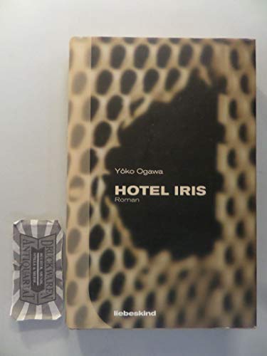 Stock image for Hotel Iris. Roman. Aus dem Japanischen von Ursula Grfe und Kimiko Nakayama-Ziegler. Originaltitel: Hoteru Airisisu. for sale by BOUQUINIST