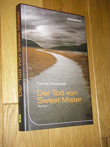 Der Tod von Sweet Mister: Roman (9783935890953) by Woodrell, Daniel