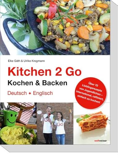 Beispielbild fr Kitchen 2 Go - Kochen und Backen: ber 70 Lieblingsrezepte von Jugendlichen - international, raffiniert, einfach zu kochen. Das ideale Gastgeschenk und ein Stckchen Heimat in der Ferne! zum Verkauf von medimops