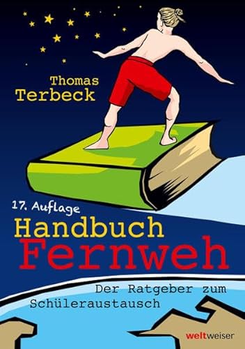 Beispielbild fr Handbuch Fernweh. Der Ratgeber zum Schleraustausch: Mit bersichtlichen Preis-Leistungs-Tabellen von High-School-Programmen fr 18 Gastlnder zum Verkauf von medimops