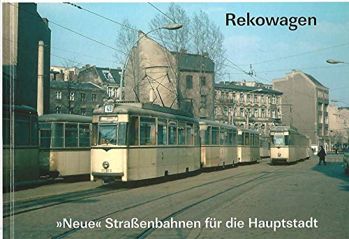 Beispielbild fr Rekowagen: Neue Straenbahnen fr die Hauptstadt zum Verkauf von medimops