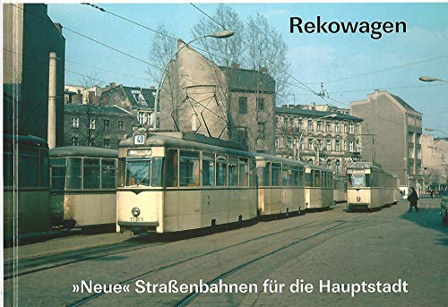 Stock image for Rekowagen: Neue Straenbahnen fr die Hauptstadt for sale by medimops