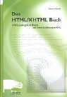 Beispielbild fr Das HTML /XHTML Buch. mit Cascading Style Sheets und einer Einfhrung in XML zum Verkauf von medimops