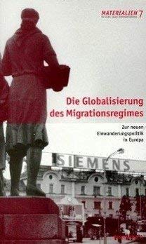 Stock image for Die Modernisierung des Migrationsregimes: Zur neuen Einwanderungspolitik in Europa for sale by medimops
