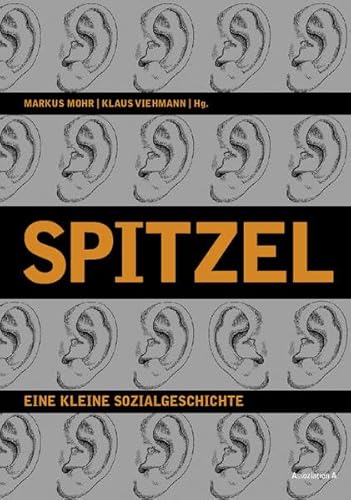 Beispielbild fr Spitzel. Eine kleine Sozialgeschichte zum Verkauf von medimops