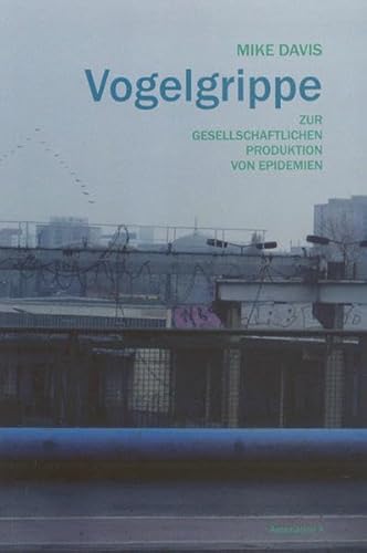 9783935936422: Vogelgrippe: Zur gesellschaftlichen Produktion von Epidemien