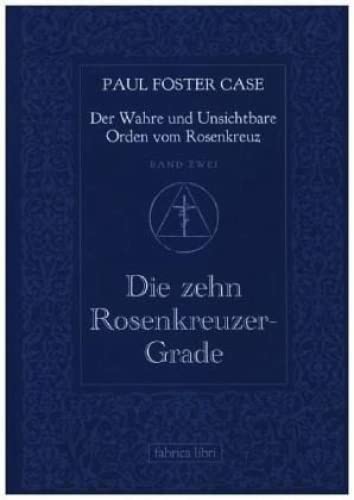 Stock image for Die Zehn Rosenkreuzer-Grade: Bd.2 for sale by Revaluation Books