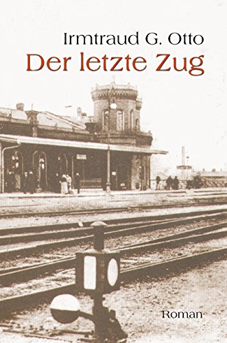 Beispielbild fr Der letzte Zug: Roman zum Verkauf von medimops