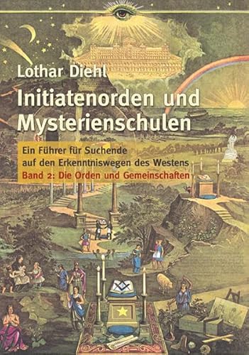 9783935937726: Initiatenoden und Mysterienschulen, Band 2: Die Orden und Gemeinschaften: Ein Fhrer fr Suchende auf den Erkenntniswegen des Westens