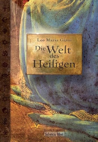 Beispielbild fr Die Welt des Heiligen: ber die Wurzeln unserer Kultur zum Verkauf von medimops