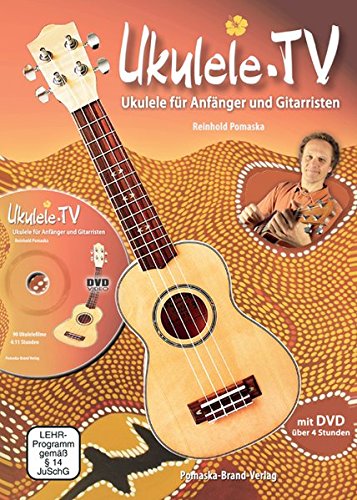 Stock image for Ukulele-TV: Ukulele fr Anfnger und Gitarristen - ohne Noten, m. DVD for sale by medimops