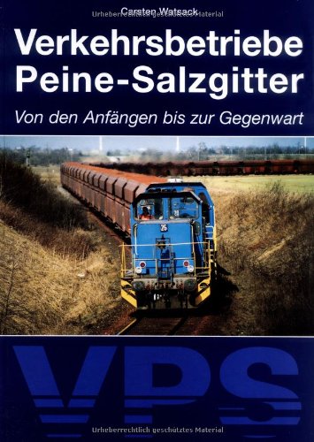 Verkehrsbetriebe Peine-Salzgitter. Von den Anfängen bis zur Gegenwart