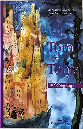 Stock image for Tom und Tonja in Schaganga. Ein phantastischer Abenteuerroman fr kleine und groe Kinder. for sale by ACADEMIA Antiquariat an der Universitt