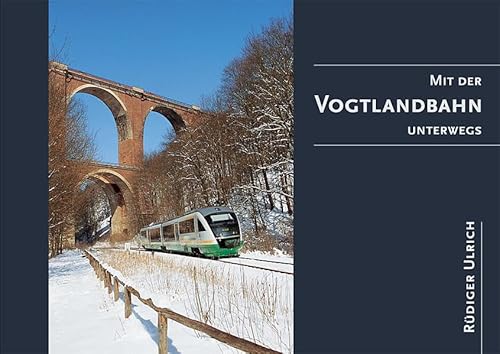 9783935961080: Mit der Vogtlandbahn unterwegs (Livre en allemand)