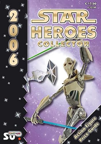 Beispielbild fr Star Heroes Collector 2006 - Katalog fr Star Wars und Star Trek Figuren zum Verkauf von Blackwell's