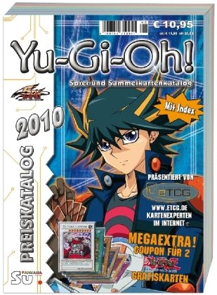 Beispielbild fr Yu-Gi-Oh! Preiskatalog 2010: Katalog fr Yu-Gi-Oh! Spiel und Sammelkarten zum Verkauf von medimops