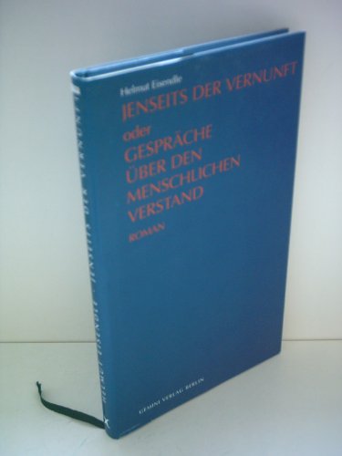 Beispielbild fr Jenseits der Vernunft oder Gesprche ber den menschlichen Verstand. zum Verkauf von Antiquariat Nam, UstId: DE164665634