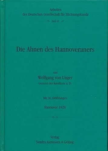 Stock image for Die Ahnen des Hannoveraners: Blutaufbau und Entwicklung der hannoverschen Zucht for sale by GF Books, Inc.